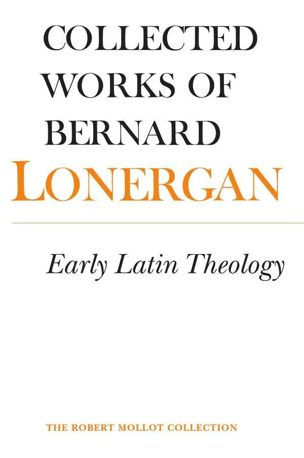 Early latin theology  | Lonergan, LONERGAN
