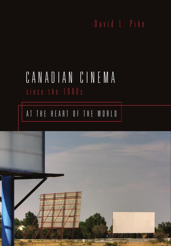 Canadian cinema since the 1980s  | PIKE DAVID L.