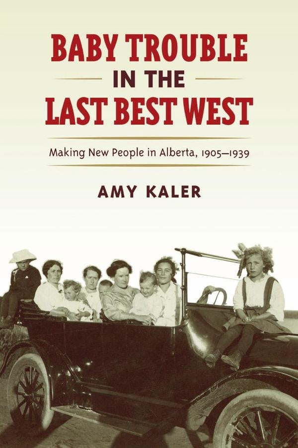 Baby Trouble in the Last Best West | Kaler