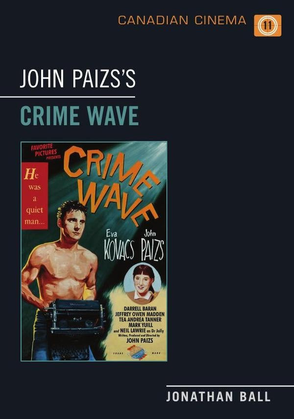 John paizs's  crime wave  | JONATHAN BALL