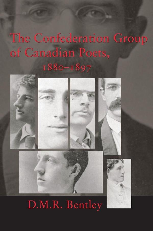 Confederation group of canadian poets  1  | D.M.R. BENTLEY
