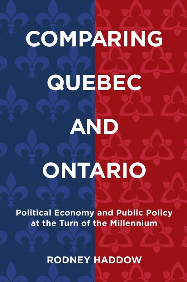 Comparing quebec and ontario  | RODNEY HADDOW