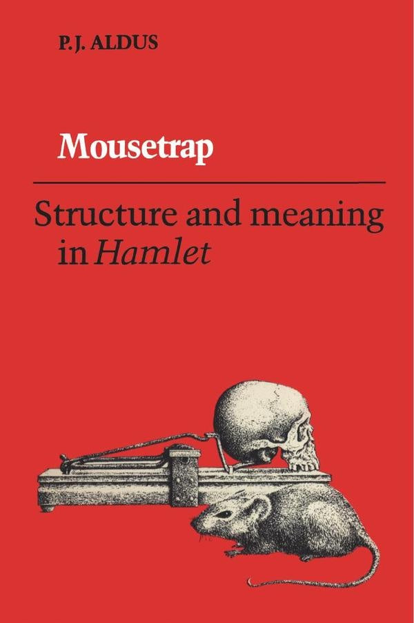 Mousetrap: Structure and Meaning in Hamlet | Aldus