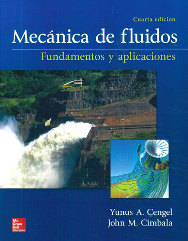 MECÁNICA DE FLUIDOS FUNDAMENTOS Y APLICACIONES.. | CENGEL YUNUS