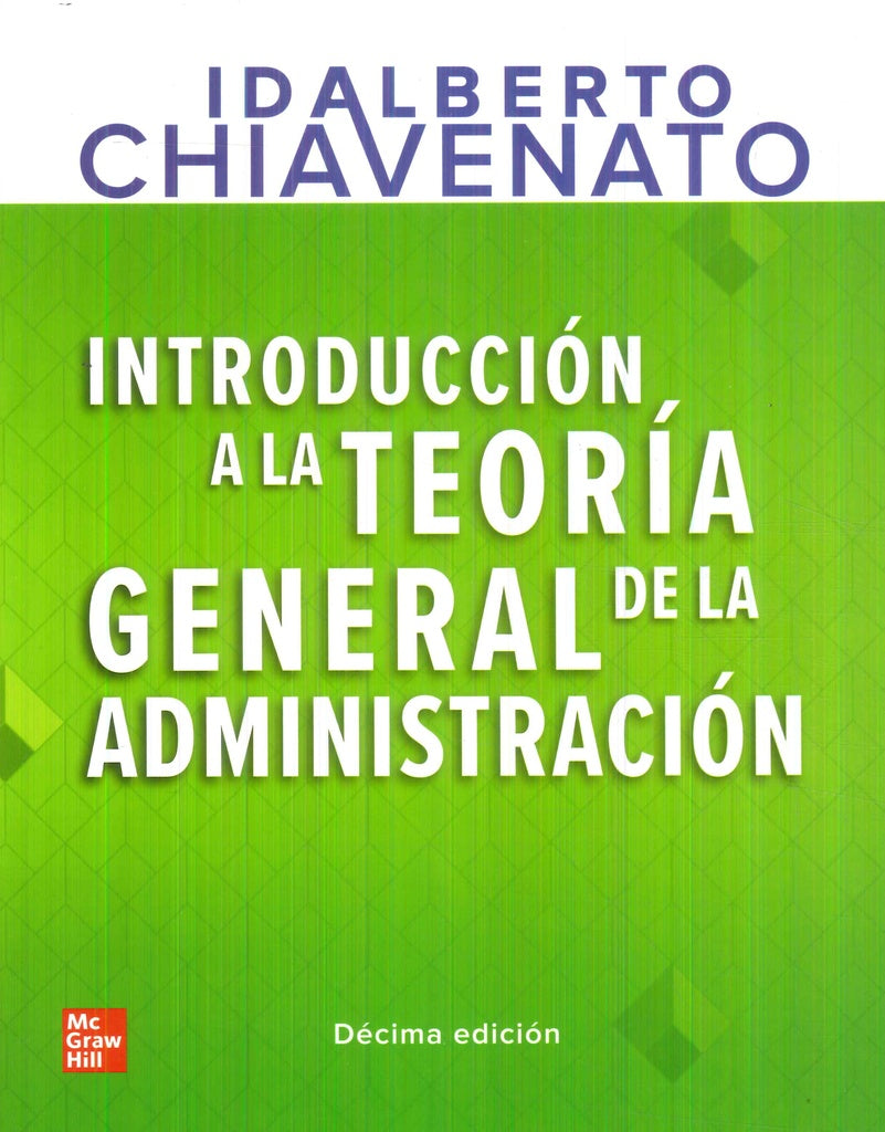 INTRODUCCION A LA TEORIA GENERAL DE LA ADMINISTRACION.. | Idalberto Chiavenato