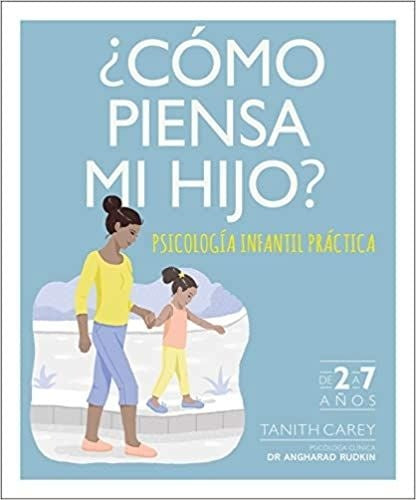 **Como piensa mi hijo  | Dra. Angharad Rudkin