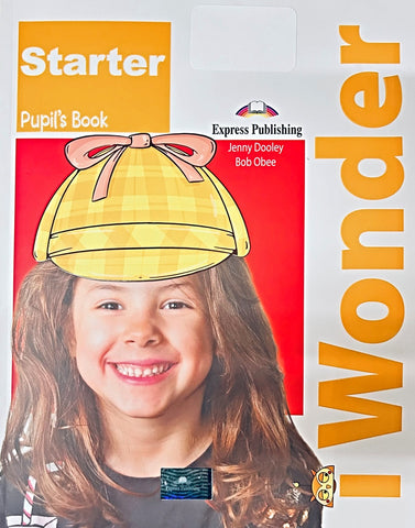 I WONDER STARTER PUPIL'S BOOK..