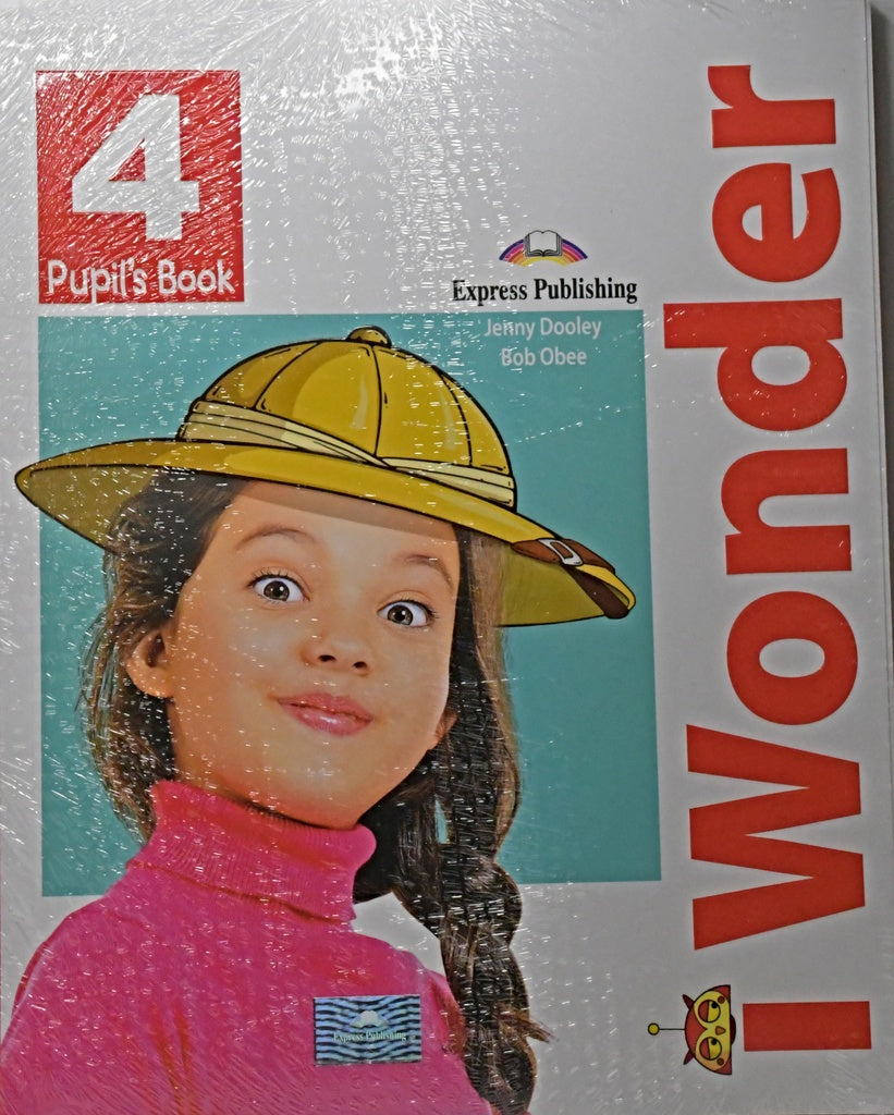 I WONDER 4 - PUPILS BOOK..