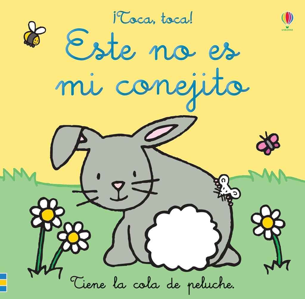 ESTE NO ES MI CONEJITO. ¡TOCA, TOCA! | Fiona Watt