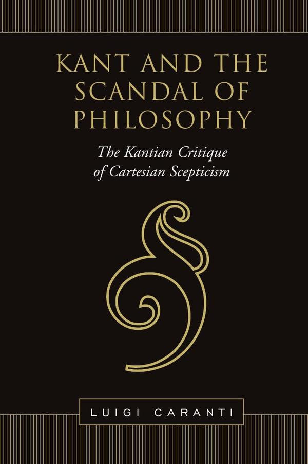 Kant and the Scandal of Philosophy | Caranti