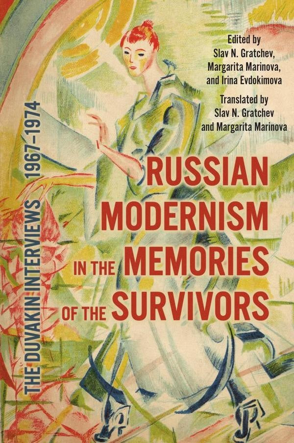 Russian Modernism in the Memories of the Survivors | et al Gratchev