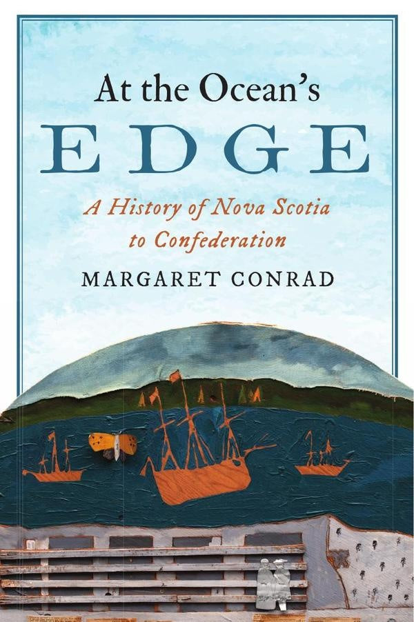 At Ocean's Edge: A History of Nova Scotia to Confederation | Conrad
