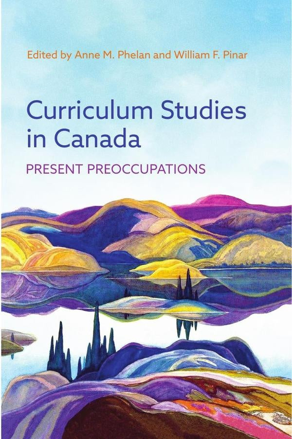 Curriculum studies in canada  | PHELAN ANNE M.