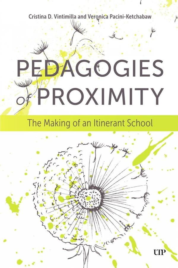 Pedagogies of Proximity | Pacini-Ketchabaw, Vintimilla