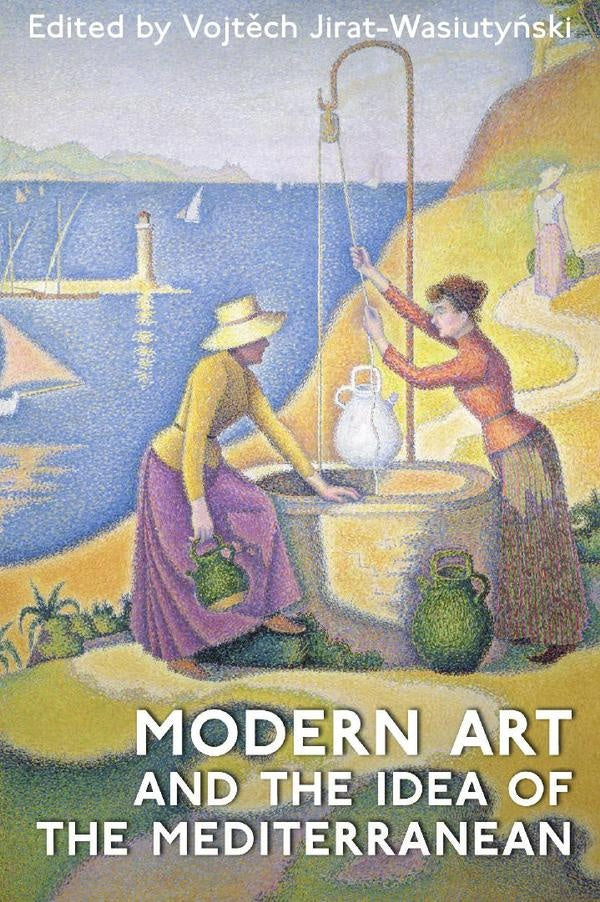 Modern Art and the Idea of the Mediterranean | Jirat