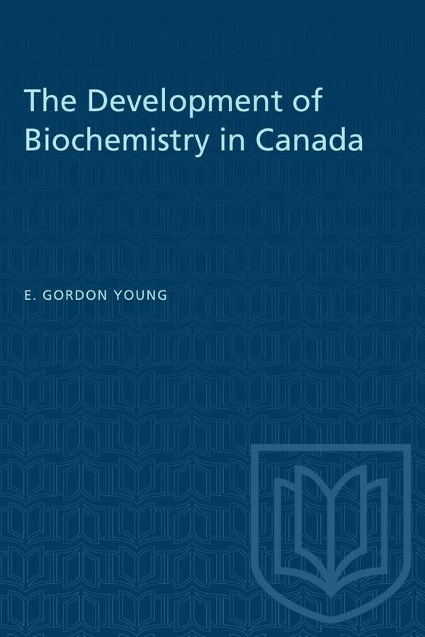 The Development of Biochemistry in Canada | Young