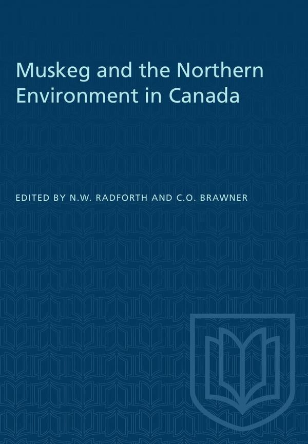 Muskeg and the Northern Environment in Canada | Radforth