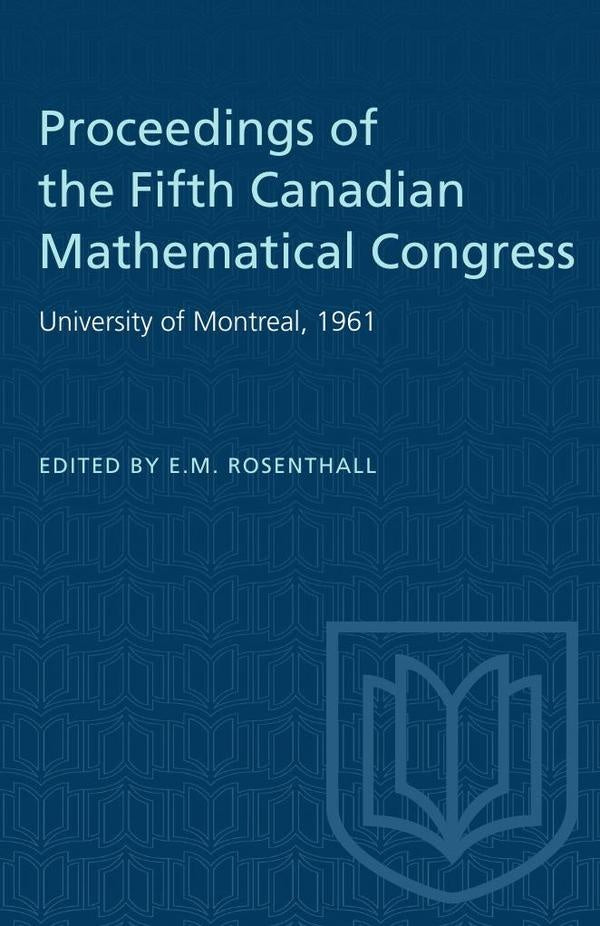 Proceedings of the Fifth Canadian Mathematical Congress | Rosenthall