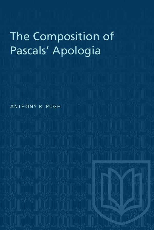 The Composition of Pascals' Apologia | Pugh