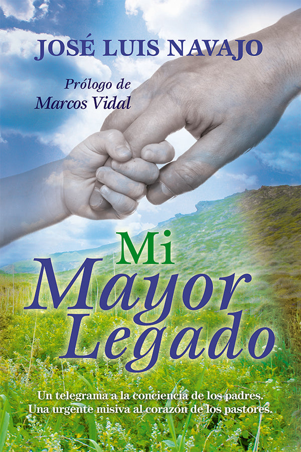 Mi mayor legado | José Luis Navajo