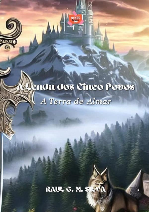A Lenda Dos Cinco Povos | Raul G. M. Silva