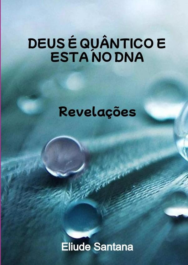 Deus É Quântico E Está No Dna | Eliude Santana