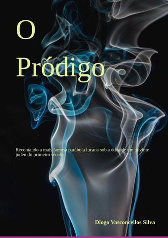 O Pródigo | Diogo Vasconcellos Silva