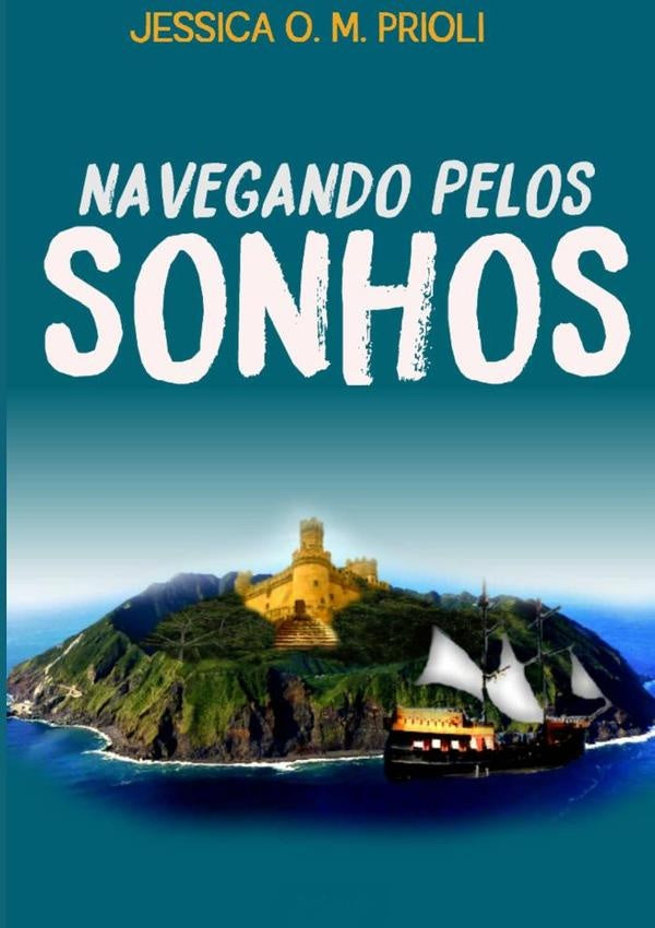 Navegando Pelos Sonhos | Prioli, O. M. Prioli