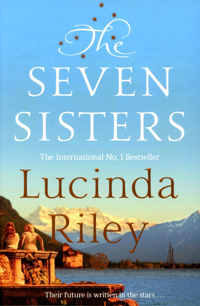 THE SEVEN SISTERS.. | Lucinda Riley