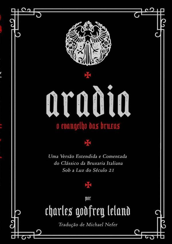 Aradia E O Evangelho Das Bruxas (tradução E Original) | Charles Leland