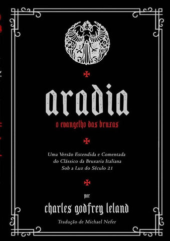 Aradia E O Evangelho Das Bruxas (tradução E Original) | Charles Leland