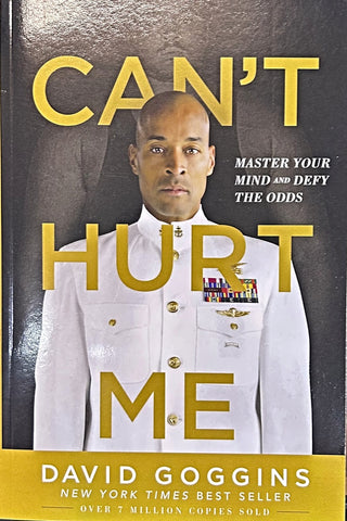 CAN T HURT ME: MASTER YOUR MIND AND DEFY THE ODDS.. | DAVID  GOGGINS