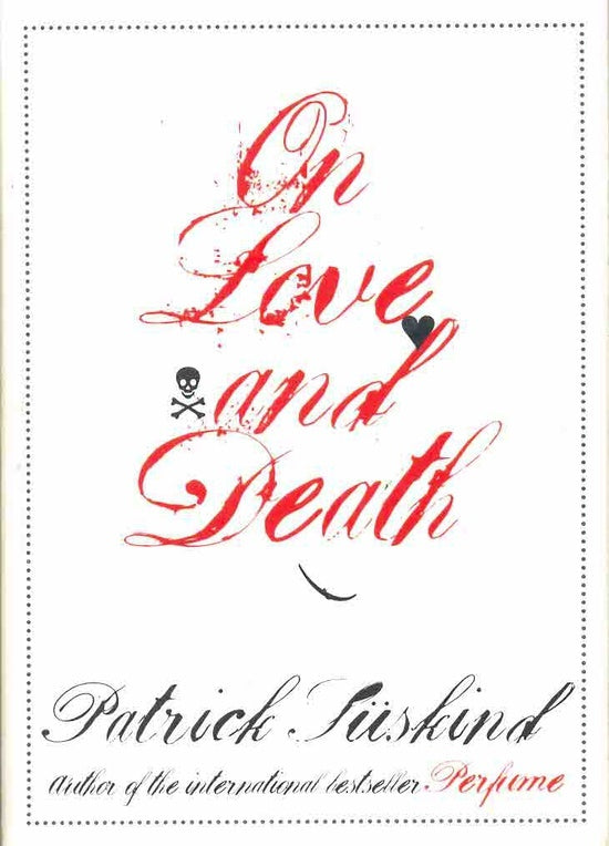 On Love and Death | Patrick Suskind