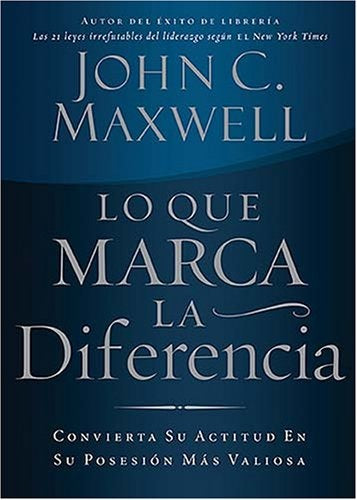 QUE MARCA LA DIFERENCIA, LO | JOHN C. MAXWELL