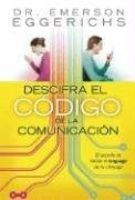 Descifra el código de la comunicación | DR. EMERSON EGGERICHS