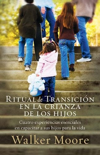 Ritual de transición en la crianza de los hijos | WALKER MOORE
