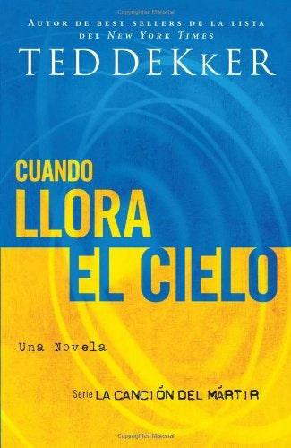 Cuando llora el cielo | Ted Dekker