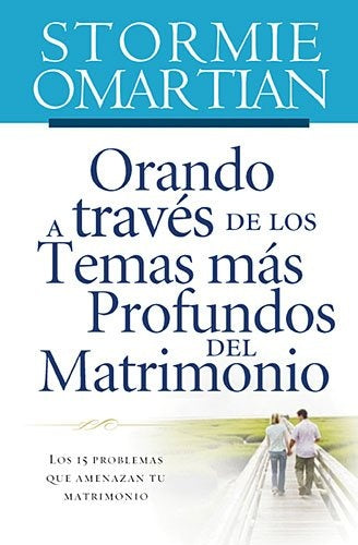 Orando a través de los temas más profundos del matrimonio | STORMIE OMARTIAN
