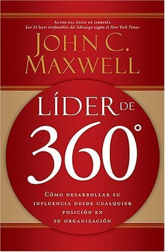 LIDER DE 360 GRADOS. CUADERNO DE EJERCICIOS | JOHN C. MAXWELL