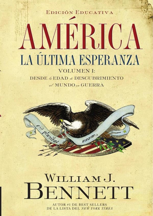 América: La última esperanza | WILLIAM J. BENNETT