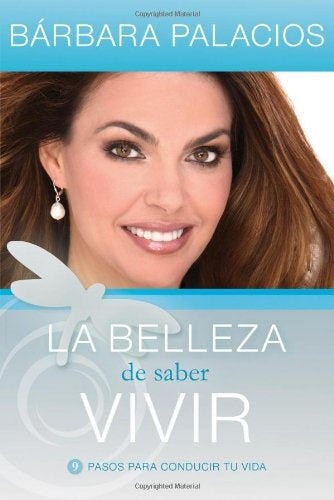 BELLEZA DE SABER VIVIR, LA (AUT) | Bárbara Palacios