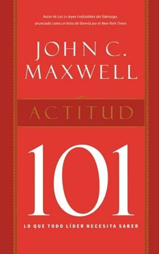 Actitud 101 | John C. Maxwell