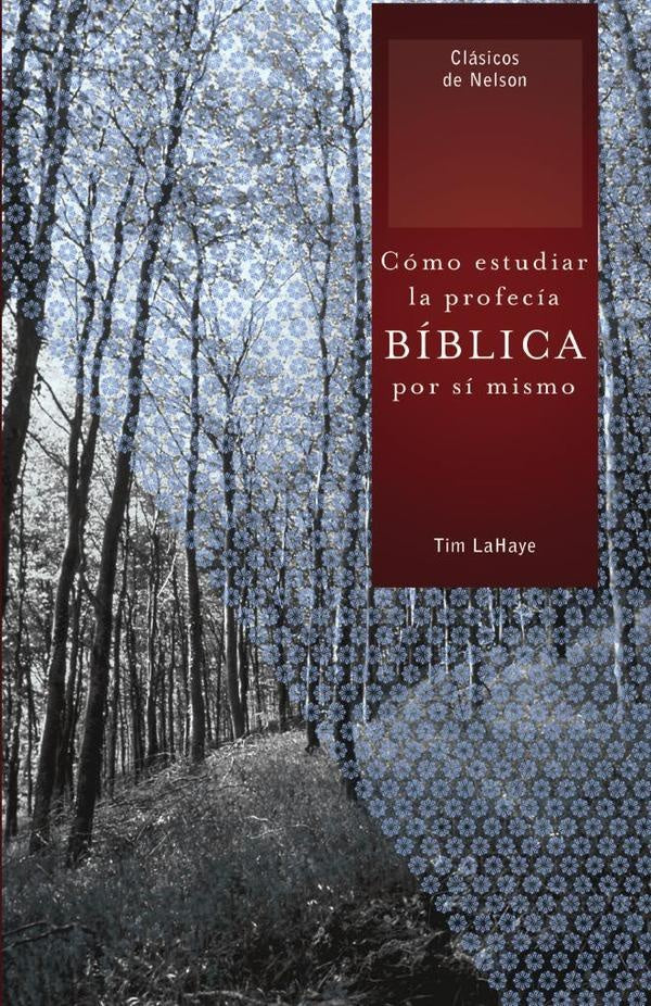 Cómo estudiar la profecía bíblica por sí mismo | Tim Lahaye