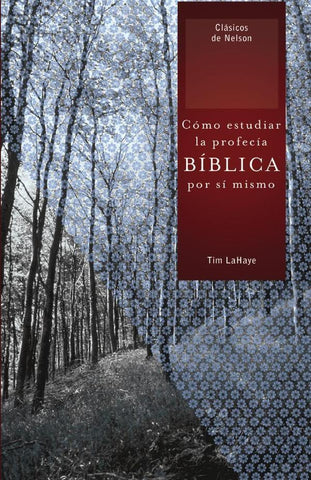 Cómo estudiar la profecía bíblica por sí mismo | Tim Lahaye