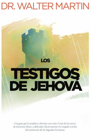 Los testigos de Jehová | Walter Martin
