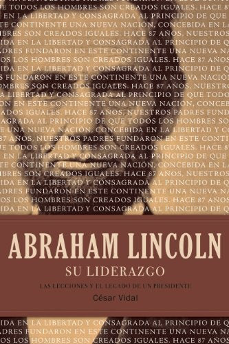ABRAHAM LINCOLM. SU LIDERAZGO | CESAR VIDAL