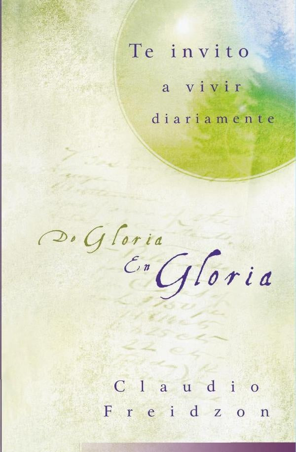 De gloria en gloria | Claudio Freidzon