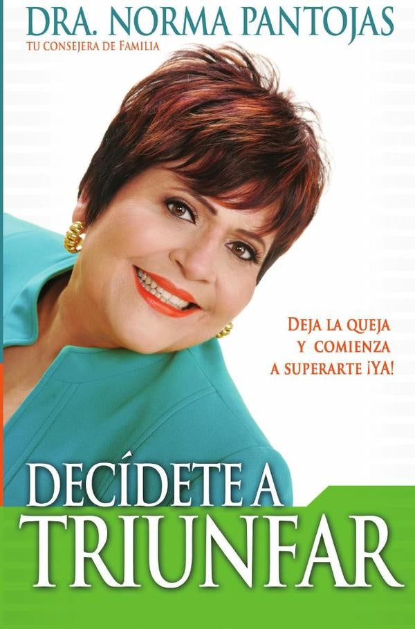 Decídete a triunfar | Norma Pantojas