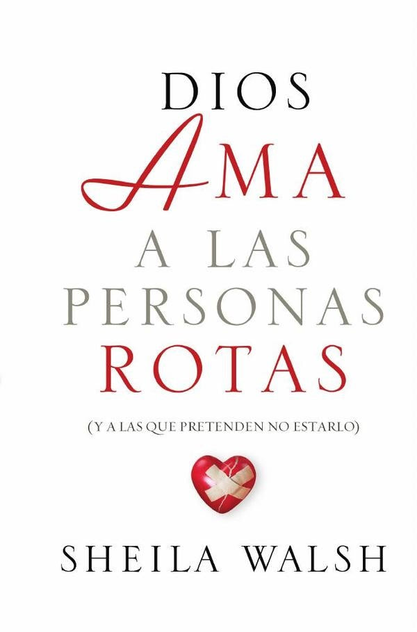Dios ama a las personas rotas | Sheila Walsh