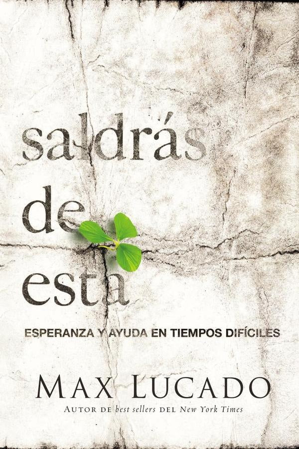 Saldrás de esta | Max Lucado